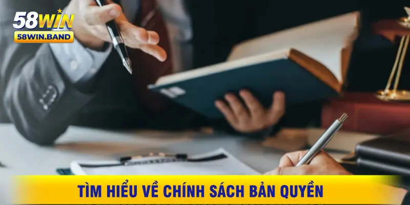 Tìm Hiểu Về Chính Sách Bản Quyền